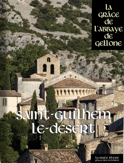 Saint-Guilhem-le-Désert: la grâce de l'abbaye de Gellone