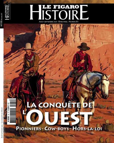 Le Figaro histoire, n° 81. La conquête de l'Ouest: pionniers, cow-boys, hors-la-loi