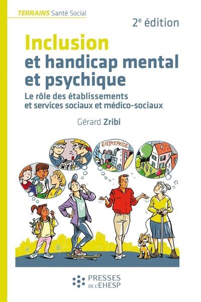 Inclusion et handicap mental et psychique: le rôle des établissements et services sociaux et médico-sociaux
