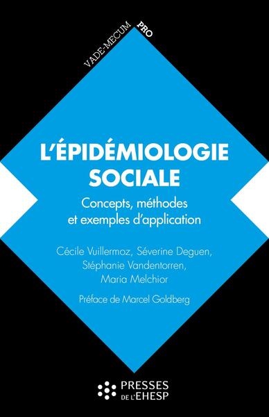 L'épidémiologie sociale: concepts, méthodes et exemples d'application