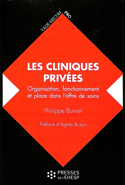 Les cliniques privées: organisation, fonctionnement et place dans l'offre de soins