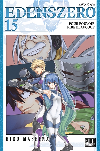 Edens Zero. Vol. 15. Pour pouvoir rire beaucoup
