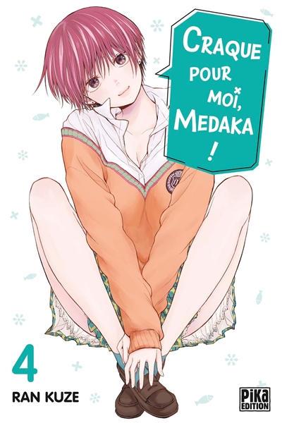 Craque pour moi, Medaka!. Vol. 4