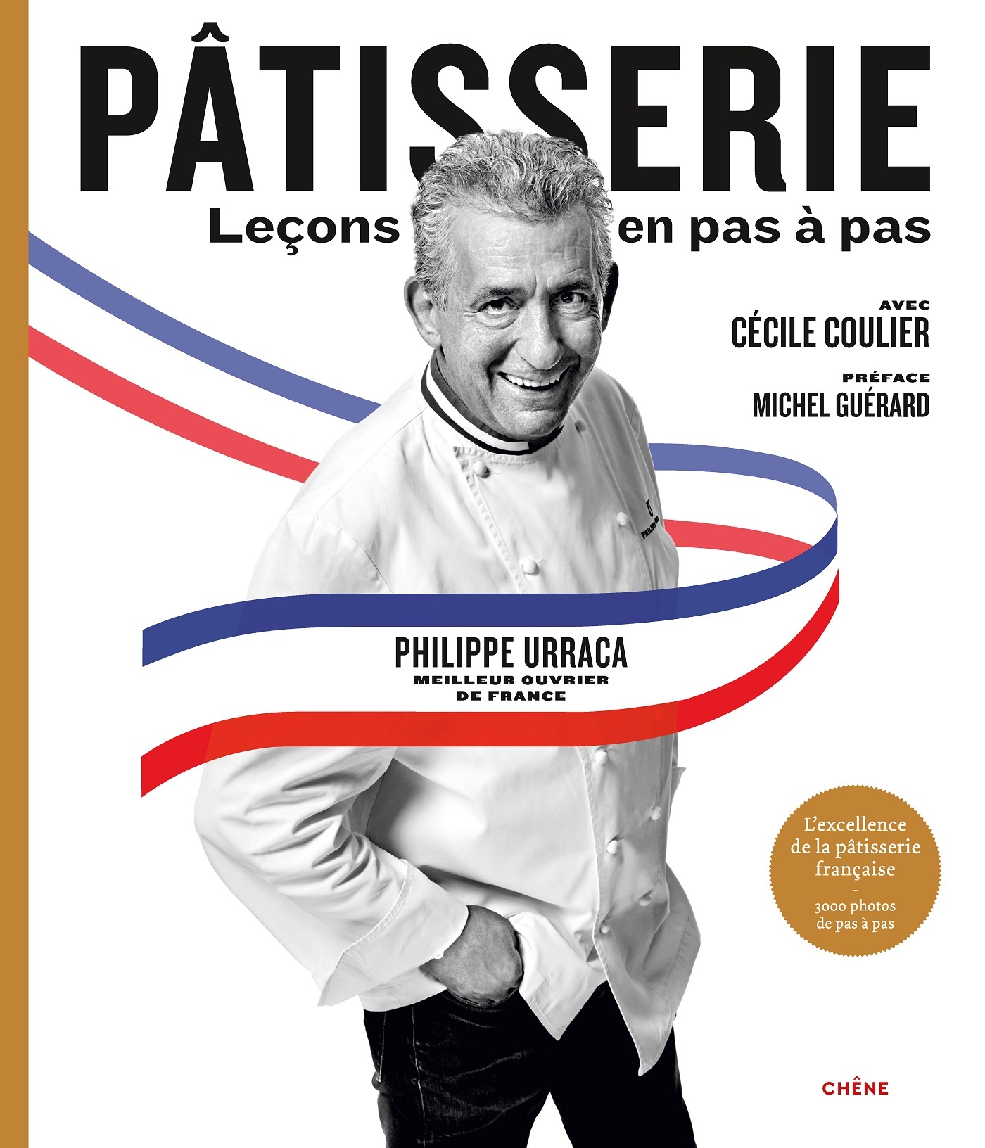Pâtisserie: leçons en pas à pas: l'excellence de la pâtisserie française