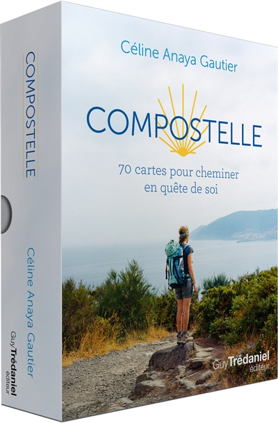 Compostelle: 70 cartes pour cheminer en quête de soi