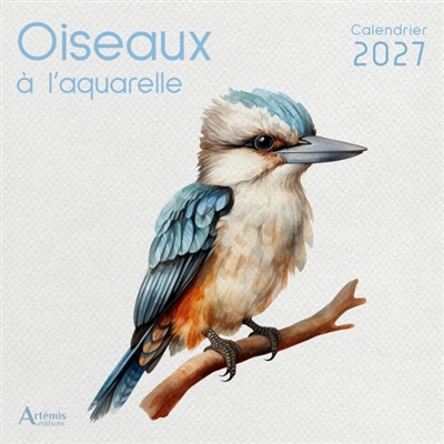 Oiseaux à l'aquarelle: calendrier 2027
