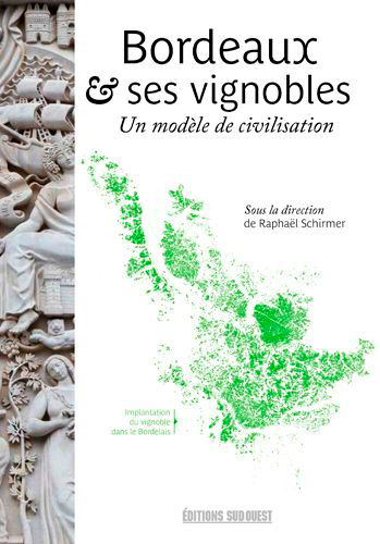 Bordeaux et ses vignobles: un modèle de civilisation