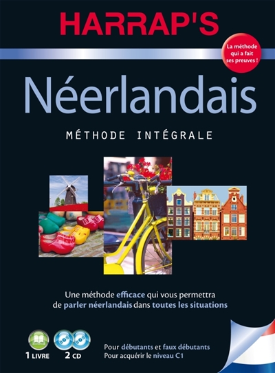 Néerlandais: méthode intégrale: pour débutants et faux débutants, pour acquérir le niveau C1