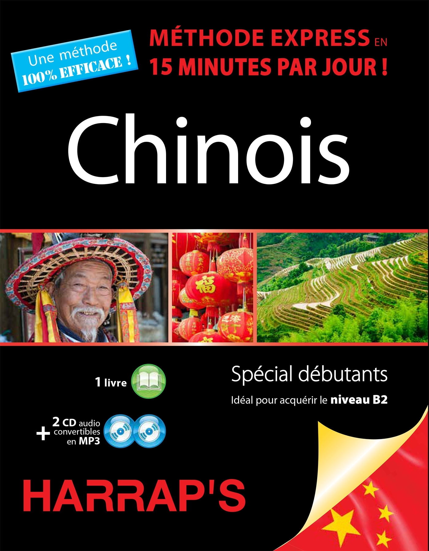 Chinois, méthode express en 15 minutes par jour!: spécial débutants: idéal pour acquérir le niveau B2