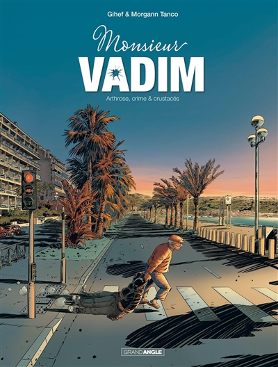 Monsieur Vadim - vol. 01/2 - Arthrose, crime & crustacés