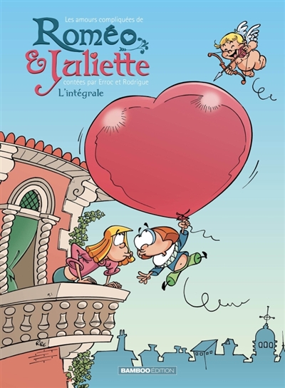 Les amours compliquées de Roméo & Juliette: l'intégrale