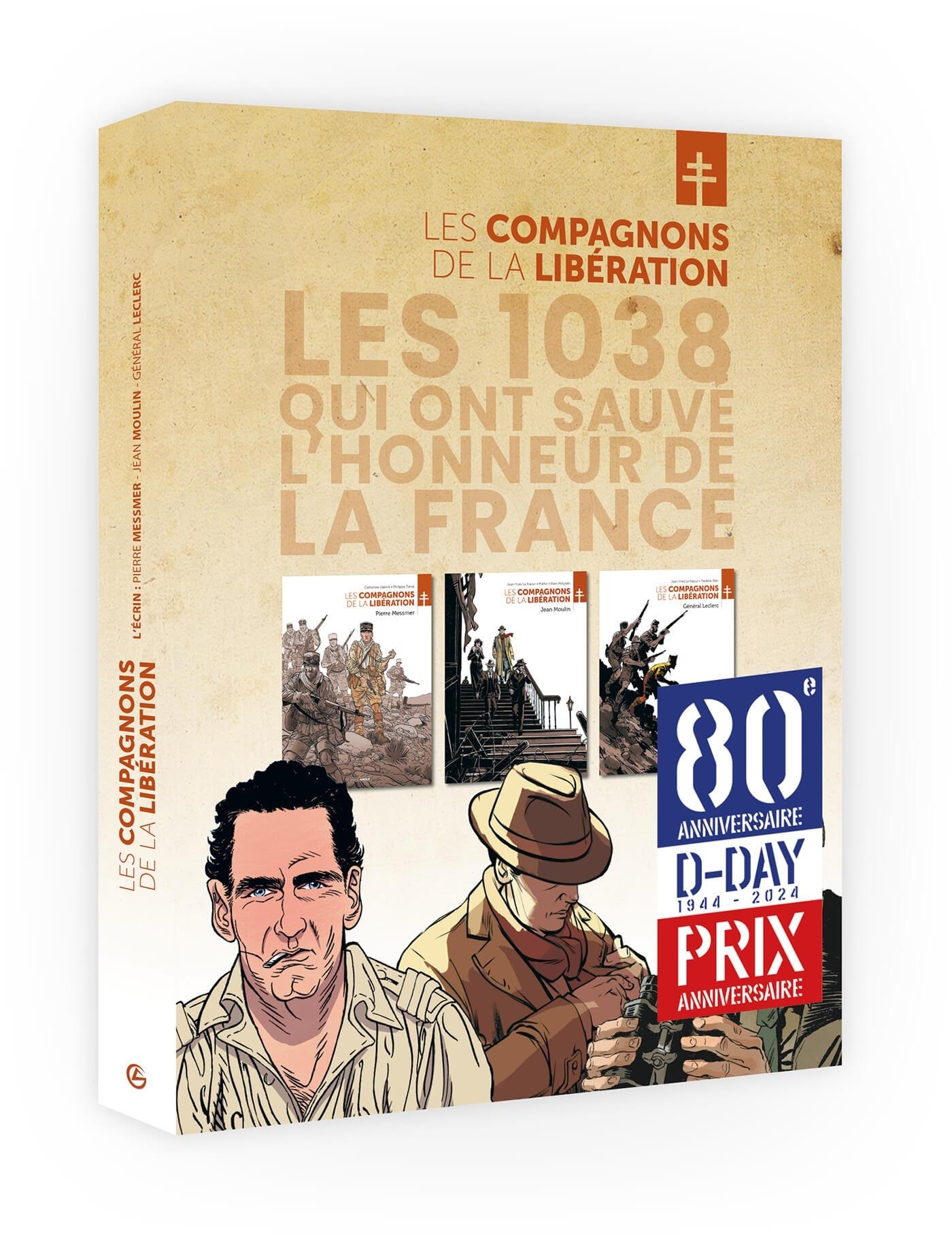 Les compagnons de la Libération: les 1.038 qui ont sauvé l'honneur de la France
