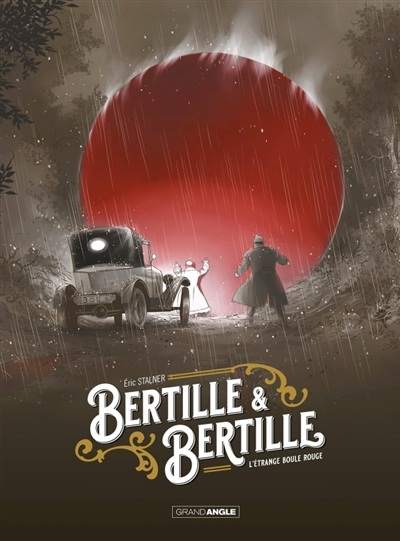 Bertille et Bertille - histoire complète - L'étrange boule rouge