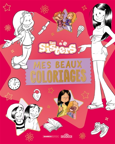 Les Sisters: Mes beaux coloriages 2