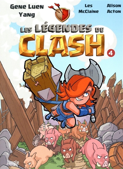 Les légendes de Clash: les contes légendaires de hauts faits légendastiques. Vol. 4
