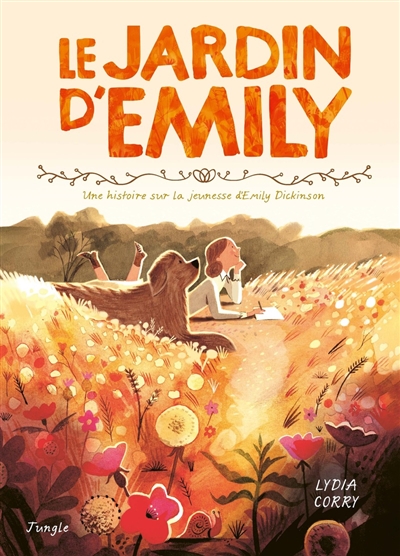 Le jardin d'Emily: une histoire sur la jeunesse d'Emily Dickinson