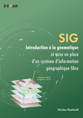 SIG, introduction à la géomatique et mise en place d'un système d'information géographique libre