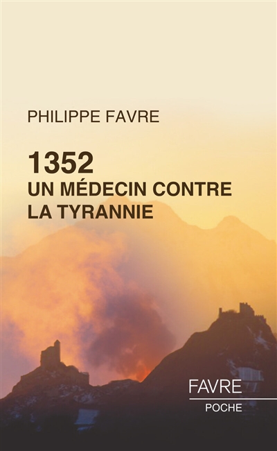 1352, un médecin contre la tyrannie: roman historique