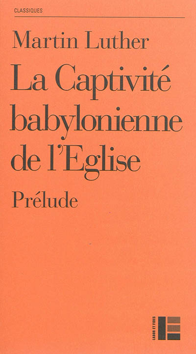 La Captivité babylonienne de l'Eglise