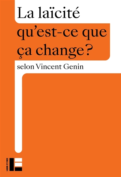 La laïcité - Qu'est-ce que ça change?