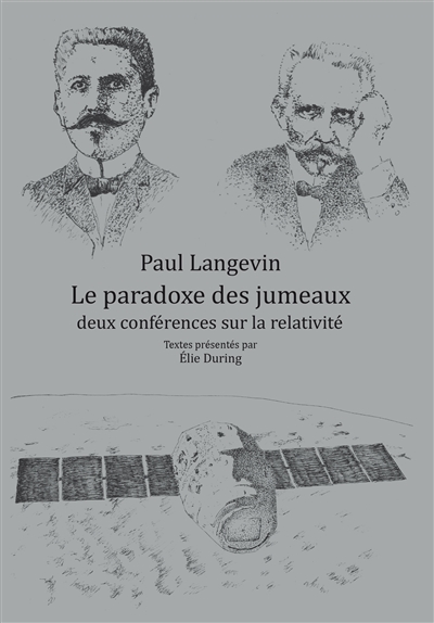 Le paradoxe des jumeaux: deux conférences sur la relativité