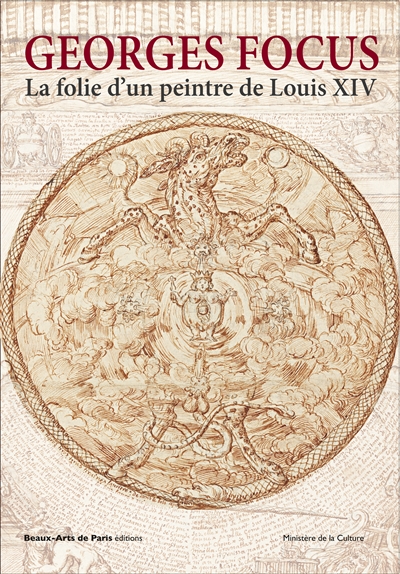 Georges Focus: la folie d'un peintre de Louis XIV: expositions, Palais des beaux-arts, Beaux-Arts de Paris, 13 octobre 2018-6 janvier 2019, Musée des beaux-arts et d'archéologie de Besançon, printemps 2019