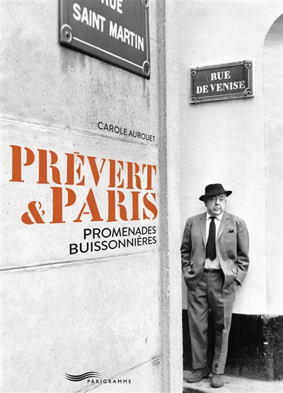 Prévert & Paris: promenades buissonnières