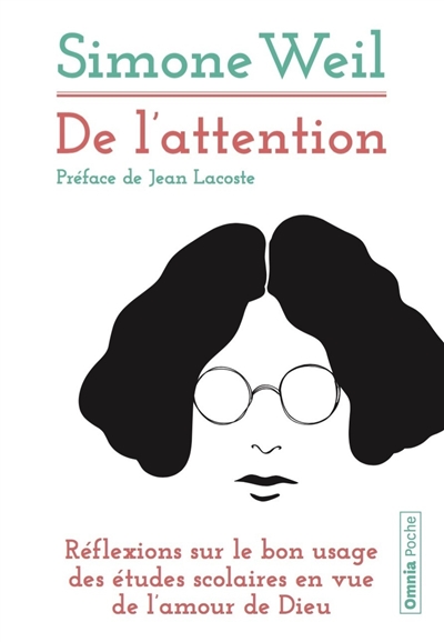 De l'attention: réflexions sur le bon usage des études scolaires en vue de l'amour de Dieu