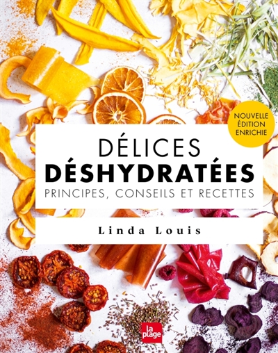Délices déshydratées: principes, conseils et recettes