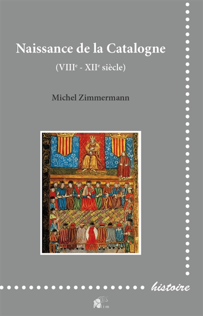 Naissance de la Catalogne: VIIIe-XIIe siècle