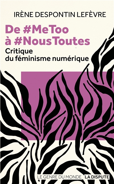 De #MeToo à #NousToutes: critique du féminisme numérique