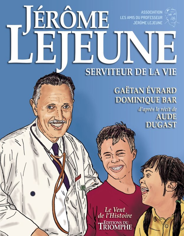 Jérôme Lejeune: serviteur de la vie
