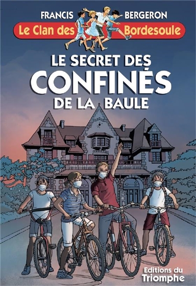 Le clan des Bordesoule. Vol. 35. Le secret des confinés de La Baule: une aventure du clan des Bordesoule