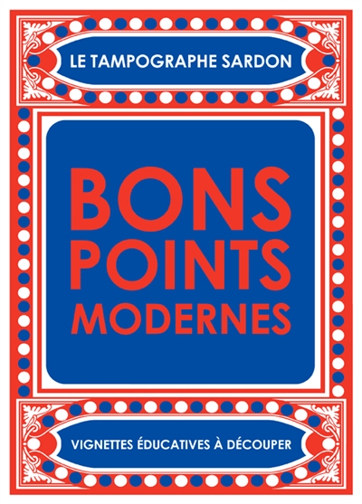 Bons points modernes: vignettes éducatives à découper