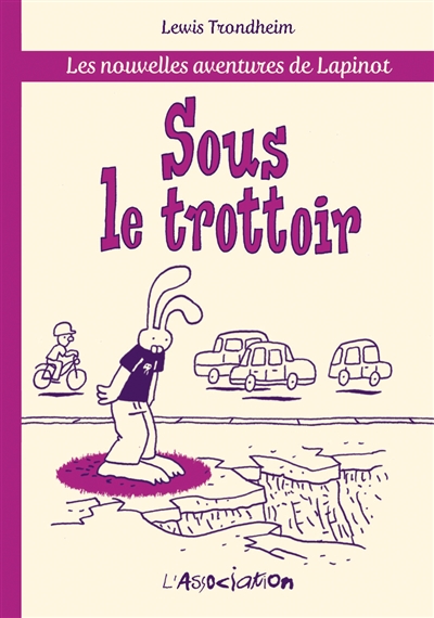 Les nouvelles aventures de Lapinot. Sous le trottoir