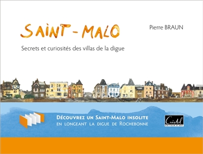 Saint-Malo: secrets et curiosités des villas de la digue
