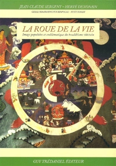La roue de la vie: image populaire et emblématique du bouddhisme tibétain