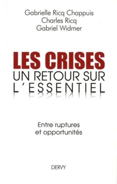 Les crises, un retour sur l'essentiel: entre ruptures et opportunités