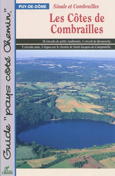 Les côtes de Combrailles: Puy-de-Dôme, Sioule et Combrailles