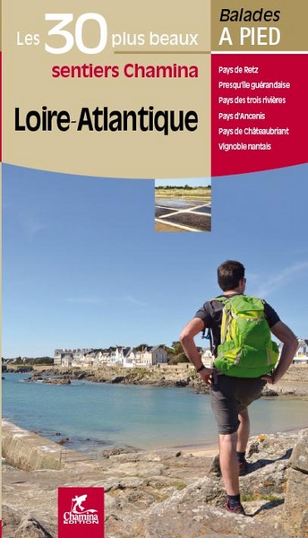 Loire-Atlantique: pays de Retz, presqu'île guérandaise, pays des trois rivières, pays d'Ancenis, pays de Châteaubriant, vignoble nantais