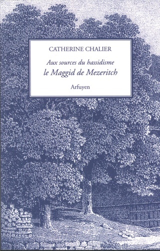 Aux sources du hassidisme: le Maggid de Mezeritch