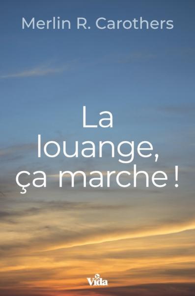 La louange, ça marche!
