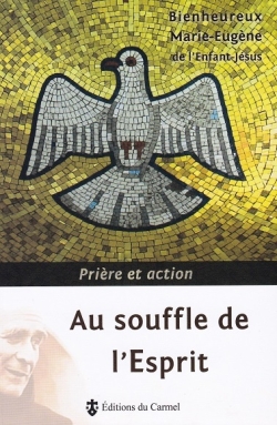 Au souffle de l'Esprit: prière et action