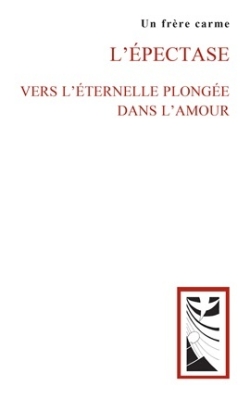 L'épectase, - vers l'éternelle plongée dans l'Amour