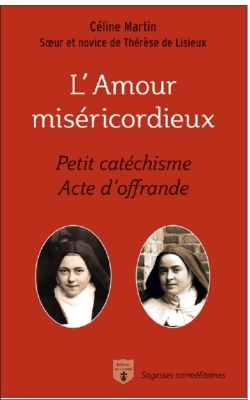 L'amour miséricordieux - Petit catéchisme et Acte d'offrande