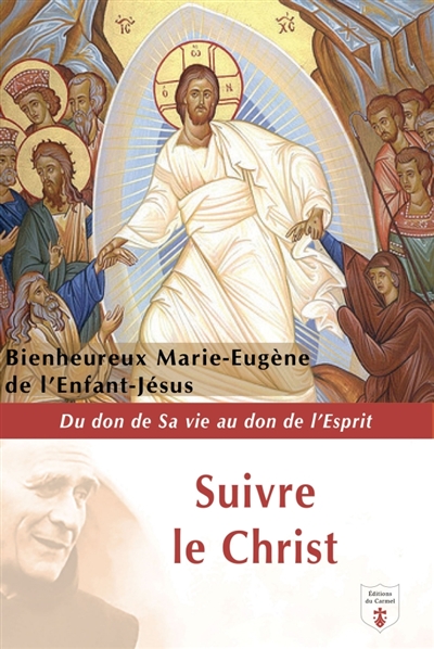 Suivre le Christ: du don de sa vie au don de l'Esprit