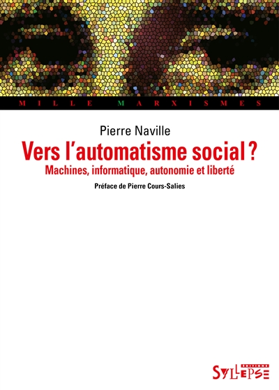 Vers l'automatisme social?: machines, informatique, autonomie et liberté