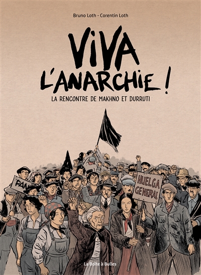 Viva l'anarchie! Vol.1 - La rencontre de Makhno et Durruti