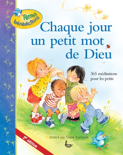 Chaque JOUR UN PETIT MOT DE DIEU 2e édition - 365 méditations pour les petits