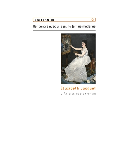 Eva Gonzalès: rencontre avec une jeune femme moderne